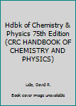 CRC Handbook of Chemistry and Physics, 88th Edition (Crc Handbook of Chemistry and Physics)