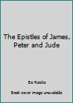 Hardcover The Epistles of James, Peter and Jude [German] Book