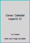 Library Binding Ceres: Celestial Legend 13 Book