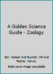 Paperback A Golden Science Guide - Zoology Book