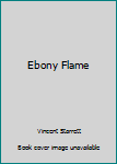 Ebony Flame