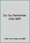 DVD Do You Remember Dolly Bell? Book