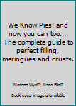 Plastic Comb We Know Pies! and now you can too.... The complete guide to perfect filling, meringues and crusts. Book