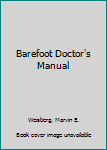 Hardcover Barefoot Doctor's Manual [Unknown] Book