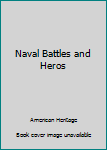 Paperback Naval Battles and Heros Book