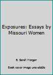 Paperback Exposures: Essays by Missouri Women Book