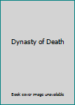 Hardcover Dynasty of Death Book