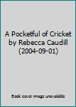 A Pocketful of Cricket by Rebecca Caudill (2004-09-01)