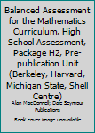 Paperback Balanced Assessment for the Mathematics Curriculum, High School Assessment, Package H2, Pre-publication Unit (Berkeley, Harvard, Michigan State, Shell Centre) Book