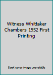 Hardcover Witness Whittaker Chambers 1952 First Printing Book