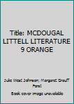 Hardcover Title: MCDOUGAL LITTELL LITERATURE 9 ORANGE Book
