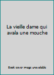Paperback La vieille dame qui avala une mouche Book
