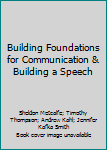 Paperback Building Foundations for Communication & Building a Speech Book