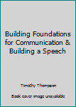 Paperback Building Foundations for Communication & Building a Speech Book