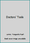 Library Binding Doctors' Tools Book