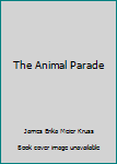 Hardcover The Animal Parade Book