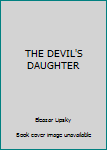 Hardcover THE DEVIL'S DAUGHTER Book