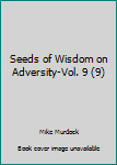 Mass Market Paperback Seeds of Wisdom on Adversity-Vol. 9 (9) Book