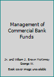 Management of Commercial Bank Funds