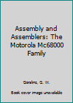 Hardcover Assembly and Assemblers: The Motorola Mc68000 Family Book