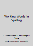 Working Words in Spelling Level A