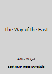 Hardcover The Way of the East Book