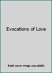 Hardcover Evocations of Love Book