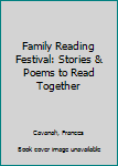 Hardcover Family Reading Festival: Stories & Poems to Read Together Book