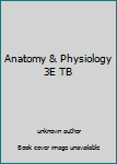 Paperback Anatomy & Physiology 3E TB Book