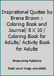 Paperback Insprational Quotes by Brene Brown : Coloring Book and Journal/ 8 X 10 / Coloring Book for Adults/ Activity Book for Adults Book