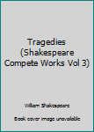 Leather Bound Tragedies (Shakespeare Compete Works Vol 3) Book