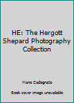 Paperback HE: The Hergott Shepard Photography Collection Book