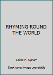Hardcover RHYMING ROUND THE WORLD Book