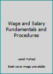 Hardcover Wage and Salary Fundamentals and Procedures Book