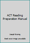 Paperback ACT Reading Preparation Manual Book