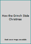 Hardcover How the Grinch Stole Christmas Book