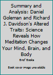 Paperback Summary and Analysis: Daniel Goleman and Richard J. Davidson's Altered Traits: Science Reveals How Meditation Changes Your Mind, Brain, and Body Book