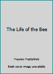 La vie des abeilles