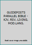 Hardcover GUIDEPOSTS PARALLEL BIBLE - KJV, RSV, LIVING, MOD.LANG. Book