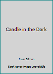 Hardcover Candle in the Dark Book