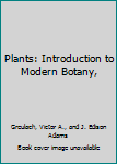 Hardcover Plants: Introduction to Modern Botany, Book