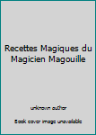 Paperback Recettes Magiques du Magicien Magouille [French] Book