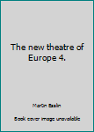Paperback The new theatre of Europe 4. Book