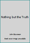 Paperback Nothing but the Truth Book