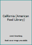 Library Binding California (American Food Library) Book
