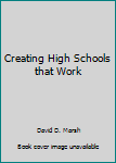 Paperback Creating High Schools that Work Book