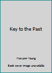 Mass Market Paperback Key to the Past Book