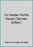 Im Westen Nichts Neues (German Edition)