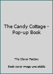 Board book The Candy Cottage - Pop-up Book