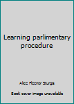 Unknown Binding Learning parlimentary procedure Book